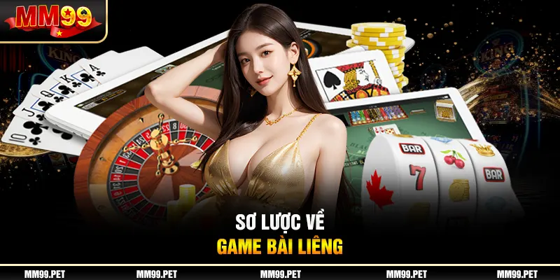 Sơ lược về game bài liêng